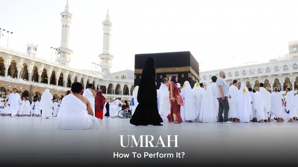 How to perform Umrah?